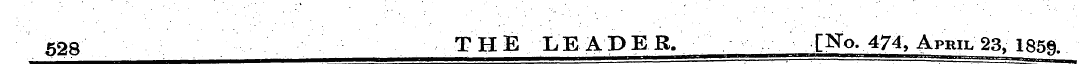 523 THE LEADER. [No, 474, April 23, 185Q...
