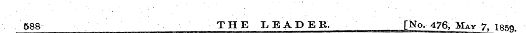 588 THE LEADER. [No. 4 76, May 7. 185Q .