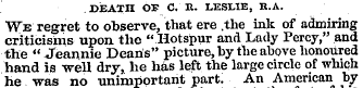 DEATII OF C. R. LESLIE, R.A. We regret t...