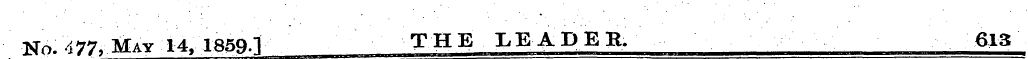 No. 477, May 14. 185Q.T THE LEADER. 613