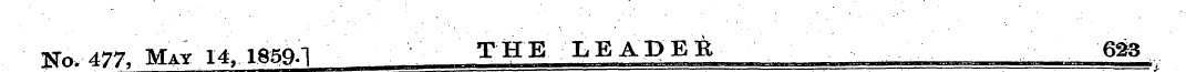 ¦ Kn. 477. May 14. 1859-1 THE LEADER 623