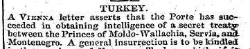 TURKEY. A Vienxa letter asserts that the...