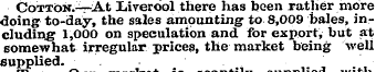 Cotton.-—At Liverool there has been rath...