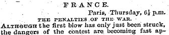 FRANCE. Paris, Thursday, 6i p.m. T3IE PE...