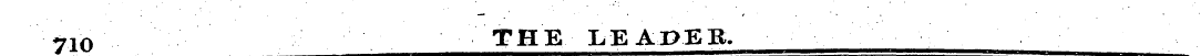 710 THE LEAPEB. ——¦—¦——————^ ¦ —¦—