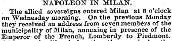 NAPOLEON IN MILAN. The allied sovereigns...