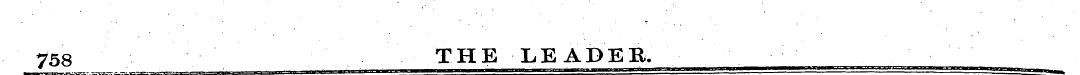 758 THE LEADER.