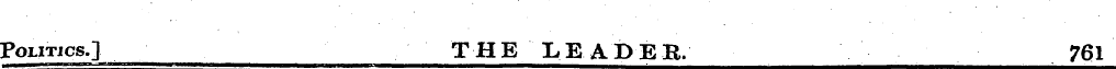 Politics.] THE LEADER. 761