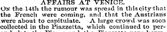 AFFAIRS AT VENICE. On the 14th the rumou...