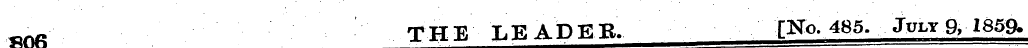 nfi THE LEADEB. [No. 485. July 9, 1859. ...