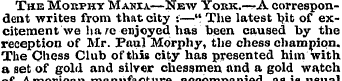 The Morphy Mania—New York.—rA correspond...