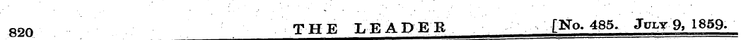 820 THE LEADER [No. 485. July 9, 1859. _