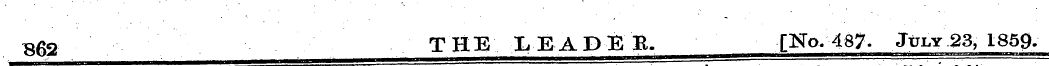 Bfi2 THE LEADEi [No. 487- July 23, 1859.