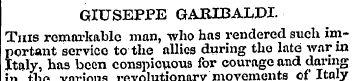 GIUSEPPE GARIBALDI. This remarkable man,...