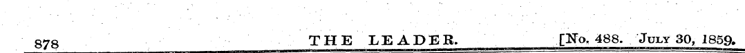 878 THE LEADER, [Ho, 488. July 30, 1859.