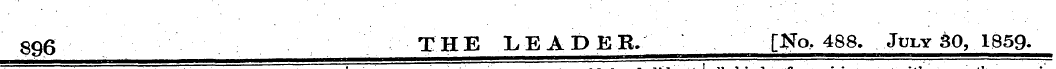 896 THE LEADER. [Ho, 488. July 30, 1859.