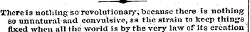 — ¦ * * " — ¦ IThereis nothing'so revolu...