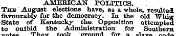 AMERICAN POLITICS. The August elections ...