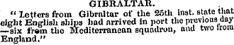 GIBRALTAR. " letters from Gibraltar of t...