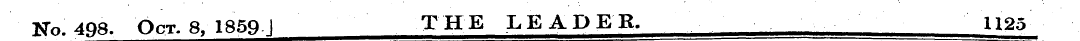 No. 498. Oct. 8, 1859 1 THE LEADER. 1125