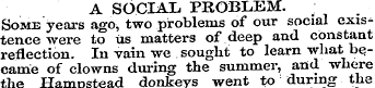 A SOCIAL. PROBLEM. Some years ago, two p...