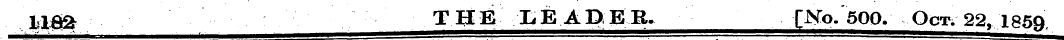 Ij8% THE LEADER. [No-500. Oct. 22, 1859