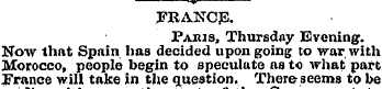 t^p.— , FRANCE. Paris, Thursday Evening....