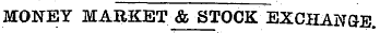 MONEY MARKET & STOCK EXCHANGE.
