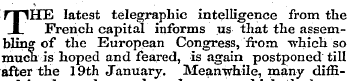 T HE latest telegraphic intelligence fro...