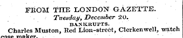 FEOM THE LONDON GAZETTE. Tuesday, Decemb...
