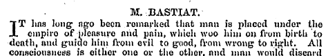 M. BASTIAT. IT has lung* ngo been .remar...