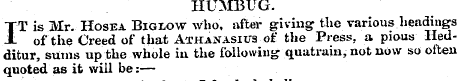 HUMBUG. IT is Mr. Hosea Biglow who, afte...