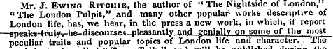 Mr. J. Ewing Ritchie, the author of " Th...