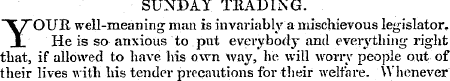 SUNDAY TRADING. YOUR well-meaning man is...