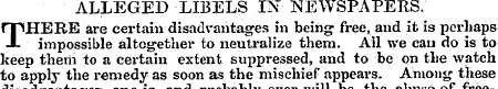 ALLEGED LIBELS IN NEWSPAPERS. rpHERE are...