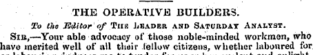 THE OPERATIVE BUILDERS. To the JStlitor ...