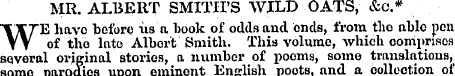 MR. ALBERT SMITH'S WILD OATS, &o* WE hav...