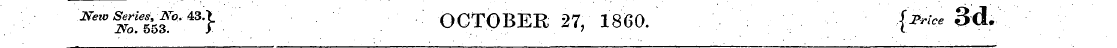 ^ ^Sv?'} OCTOBER 27, 1860. {i **« 3d.