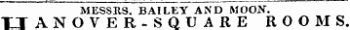MESSRS. BAILEY AND MOON. ANOVER-SQUARE ROOMS.