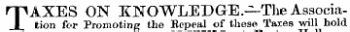 TAXES ON KNOWLEDGE.—The Association for Promoting the Eepeal of these Taxes will hold at Exeter Hall