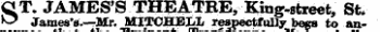 ¦C T. JAMES'S THEATRE, King-street, St* & James's.—Mr. MITCHEM, respectfully begs to anthat the Eminent