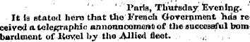 Paris, Thursday Evening. It Is fltated h...