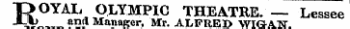ROYA L OLYMPIC THEATRE.— Lessee T _. a ManaKer. Mr. ALFRED WIGAN.