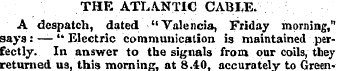 THE ATLANTIC CABLE. A despatch, dated "V...