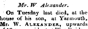 Mr. W Alexander,, On Tuesday last died *...