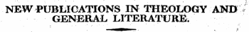 NEW^PUBIilCATIOI^S IN THEOLOGY /AM*-/ GBNEEAL LITERATURE/ ^^^MgMtakM^^ ' /r ^^^^^ ^¦^^¦ ¦^^^^¦•^ .- . t- /'