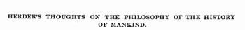 HERDER'S THOUGHTS ON THE PHILOSOPHY OF THE HISTORY OF MANKIND.