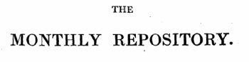 THE MONTHLY REPOSITORY.