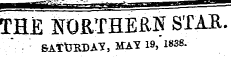 TELE MOTHERS STAR. V SAttJBDAT, MAY 19, 1838.