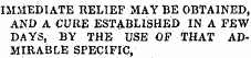 IMMEDIATE RELIEF MAY BE OBTAINED, AND A CURE ESTABLISHED IN A FEW DAYS, BY THE USE OF THAT ADMIRABLE SPECIFIC,